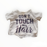 Don't Touch my Hair Doll Shirt