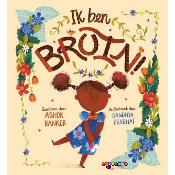 Speel, leer en groei met Ik ben bruin van Colourful Goodies - Inclusiviteit in elk detail.